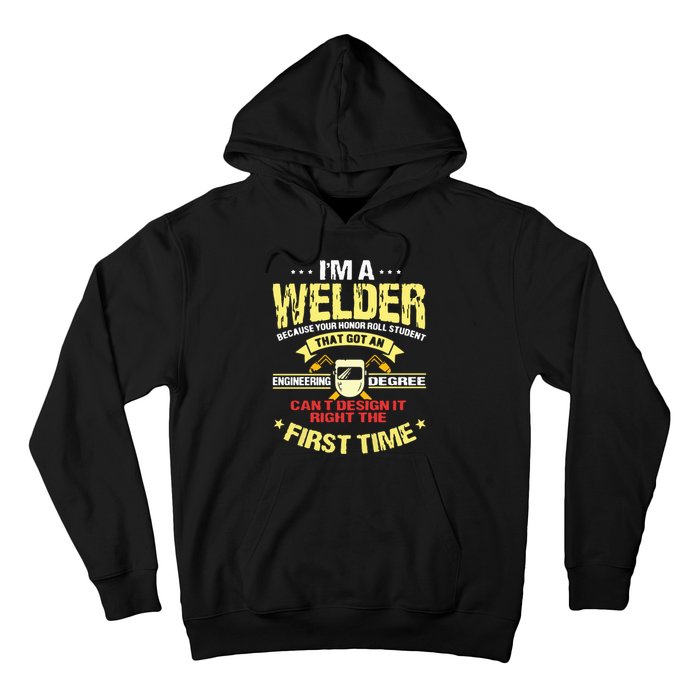 I'm A Welder I Can't Fix Stupid Funny Welding Hoodie