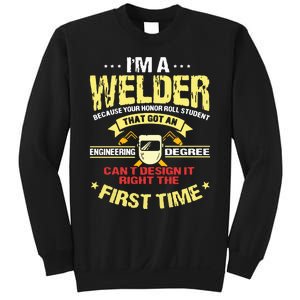 I'm A Welder I Can't Fix Stupid Funny Welding Sweatshirt