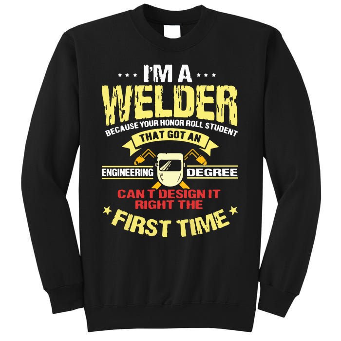 I'm A Welder I Can't Fix Stupid Funny Welding Sweatshirt