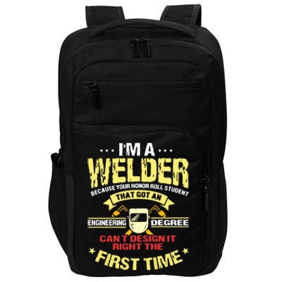 I'm A Welder I Can't Fix Stupid Funny Welding Impact Tech Backpack