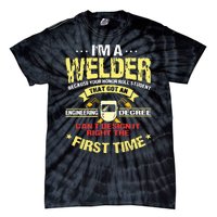 I'm A Welder I Can't Fix Stupid Funny Welding Tie-Dye T-Shirt