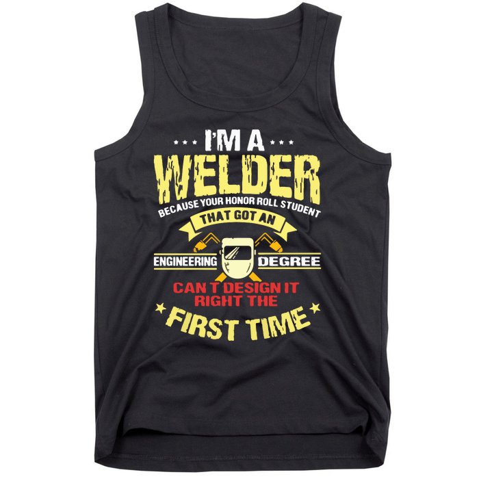 I'm A Welder I Can't Fix Stupid Funny Welding Tank Top