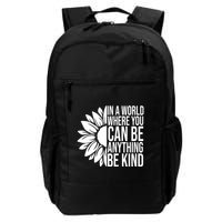 In A World Where You Can Be Anything Be Kind Sunflower Anti Bully Backpack