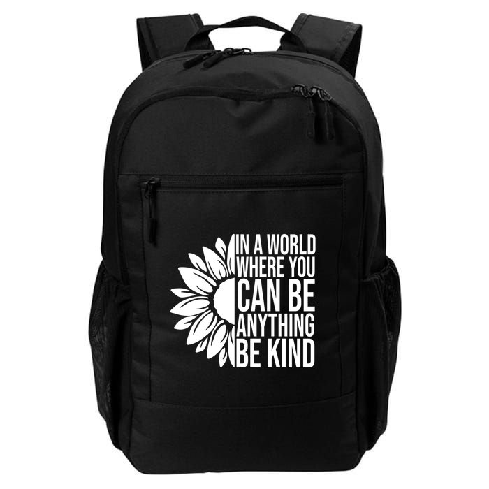 In A World Where You Can Be Anything Be Kind Sunflower Anti Bully Backpack