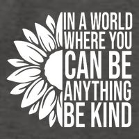 In A World Where You Can Be Anything Be Kind Sunflower Anti Bully Vector Backpack