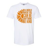 In A World Where You Can Be Anything Be Kind Sunflower Anti Bully Softstyle CVC T-Shirt