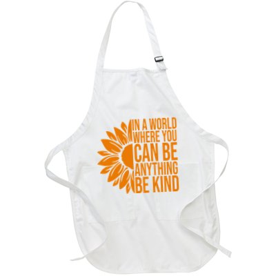 In A World Where You Can Be Anything Be Kind Sunflower Anti Bully Apron