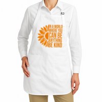 In A World Where You Can Be Anything Be Kind Sunflower Anti Bully Apron