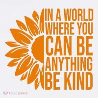 In A World Where You Can Be Anything Be Kind Sunflower Anti Bully Apron