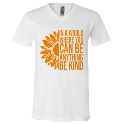 In A World Where You Can Be Anything Be Kind Sunflower Anti Bully V-Neck T-Shirt