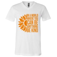 In A World Where You Can Be Anything Be Kind Sunflower Anti Bully V-Neck T-Shirt