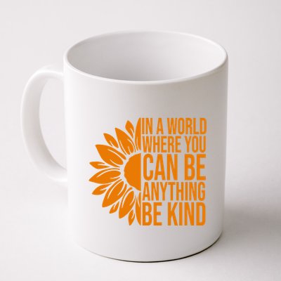 In A World Where You Can Be Anything Be Kind Sunflower Anti Bully Mug