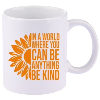 In A World Where You Can Be Anything Be Kind Sunflower Anti Bully 11oz C Handle Ceramic Mug