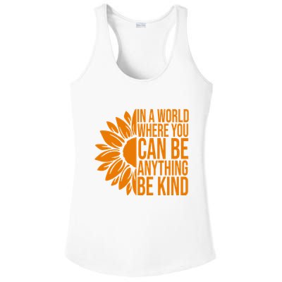 In A World Where You Can Be Anything Be Kind Sunflower Anti Bully Ladies PosiCharge Competitor Racerback Tank
