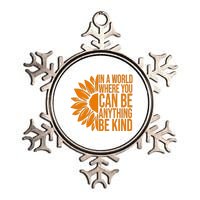 In A World Where You Can Be Anything Be Kind Sunflower Anti Bully Metallic Star Ornament