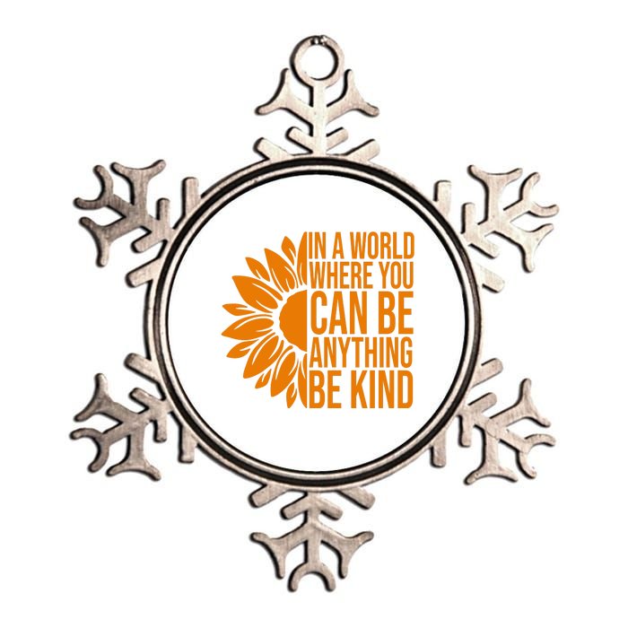 In A World Where You Can Be Anything Be Kind Sunflower Anti Bully Metallic Star Ornament