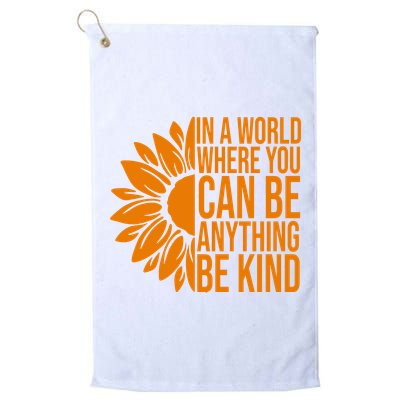 In A World Where You Can Be Anything Be Kind Sunflower Anti Bully Golf Towel