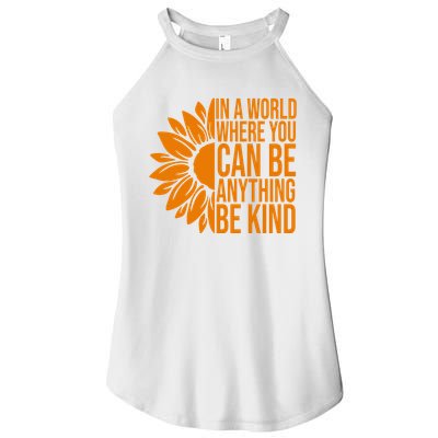 In A World Where You Can Be Anything Be Kind Sunflower Anti Bully Women's Perfect Tri Rocker Tank