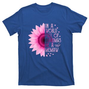 In A World Full Of Grandmas Be Memaw Sunflower Cute Gift T-Shirt