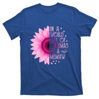 In A World Full Of Grandmas Be Memaw Sunflower Cute Gift T-Shirt