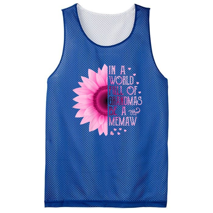 In A World Full Of Grandmas Be Memaw Sunflower Cute Gift Mesh Reversible Basketball Jersey Tank