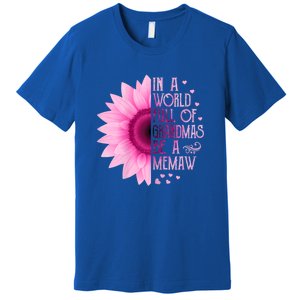 In A World Full Of Grandmas Be Memaw Sunflower Cute Gift Premium T-Shirt