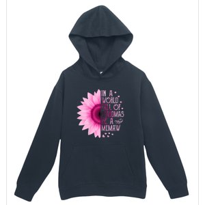 In A World Full Of Grandmas Be Memaw Sunflower Cute Gift Urban Pullover Hoodie