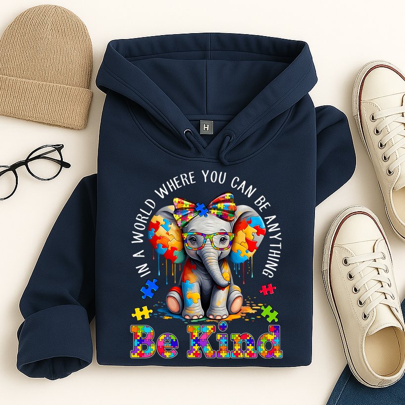 In A World Where You Can Be Anything Be Kind Autism Elephant Hoodie