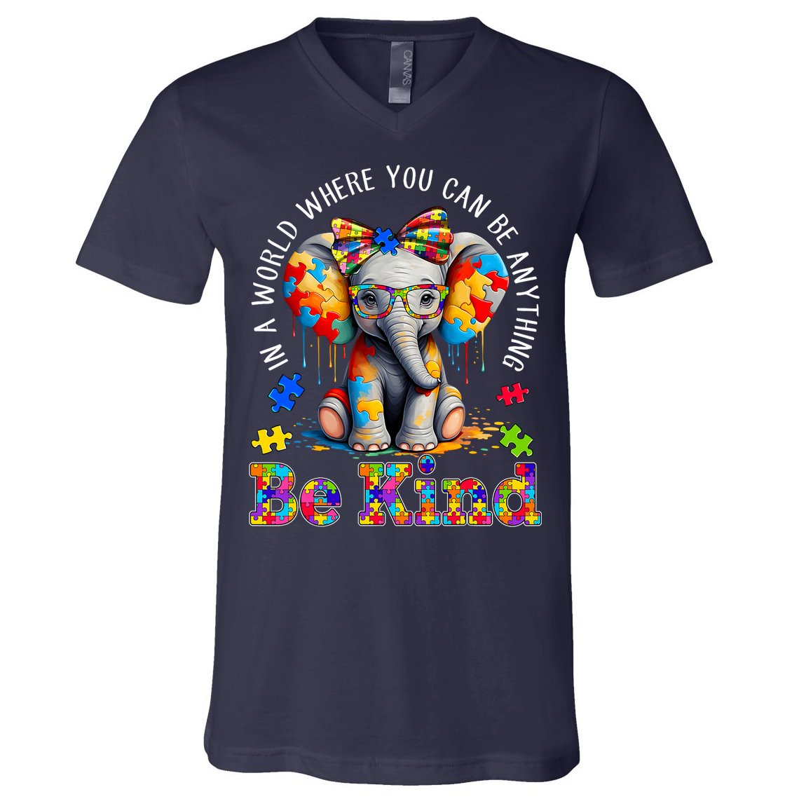 In A World Where You Can Be Anything Be Kind Autism Elephant V-Neck T-Shirt