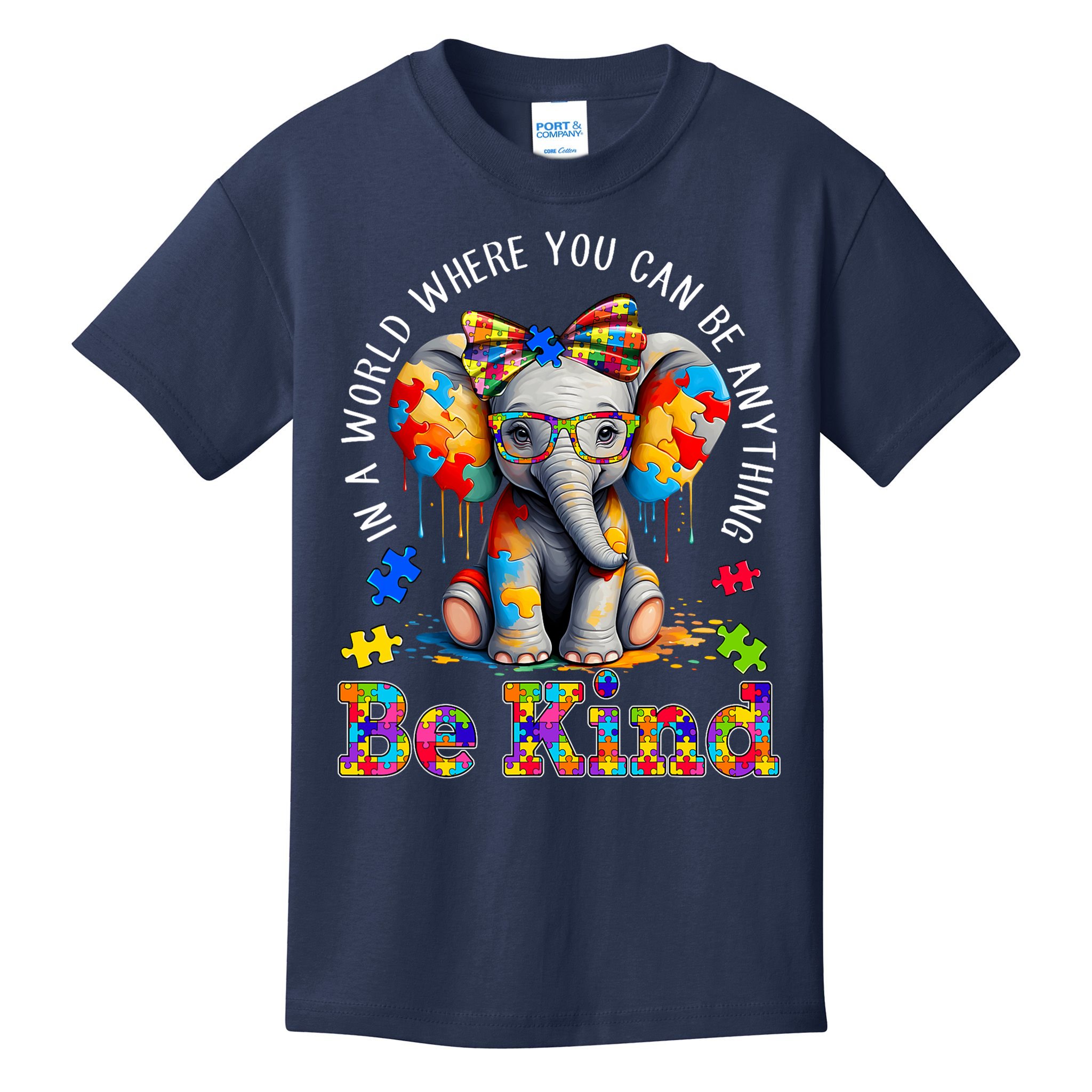 In A World Where You Can Be Anything Be Kind Autism Elephant Kids T-Shirt