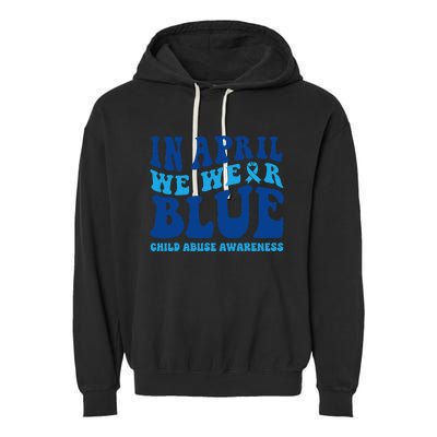 In April We Wear Blue Child Abuse Awareness Garment-Dyed Fleece Hoodie