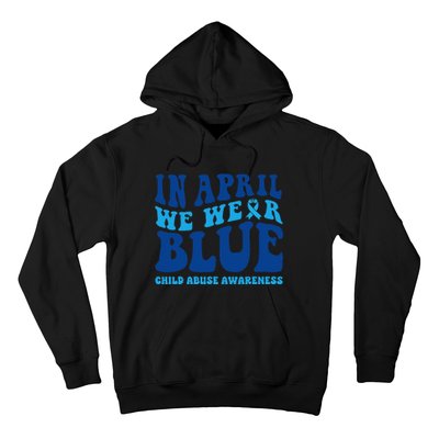 In April We Wear Blue Child Abuse Awareness Hoodie