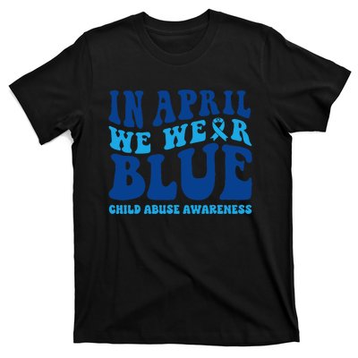 In April We Wear Blue Child Abuse Awareness T-Shirt