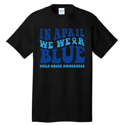 In April We Wear Blue Child Abuse Awareness Tall T-Shirt