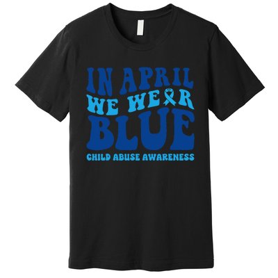 In April We Wear Blue Child Abuse Awareness Premium T-Shirt