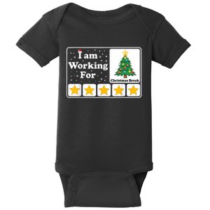 I Am Working For Christmas Break 5 Stars Xmas Baby Bodysuit