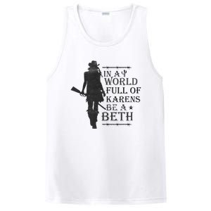 In A World Full Of Karens Be A Beth Be A Beth Funny Quotes PosiCharge Competitor Tank