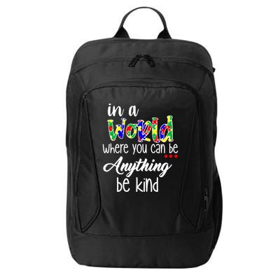 In A World Where You Can Be Anything Be Kind Autism Awareness City Backpack