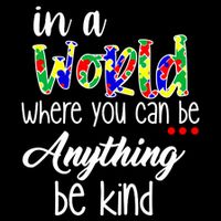 In A World Where You Can Be Anything Be Kind Autism Awareness Bucket Hat