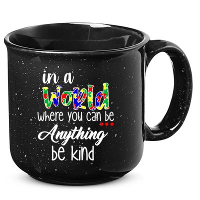 In A World Where You Can Be Anything Be Kind Autism Awareness 15oz Campfire Ceramic Mug