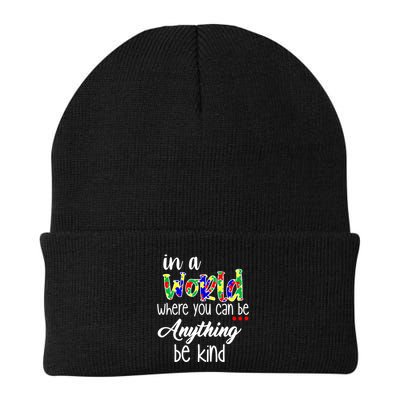 In A World Where You Can Be Anything Be Kind Autism Awareness Beanie