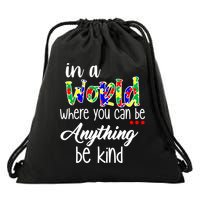 In A World Where You Can Be Anything Be Kind Autism Awareness Drawstring Bag