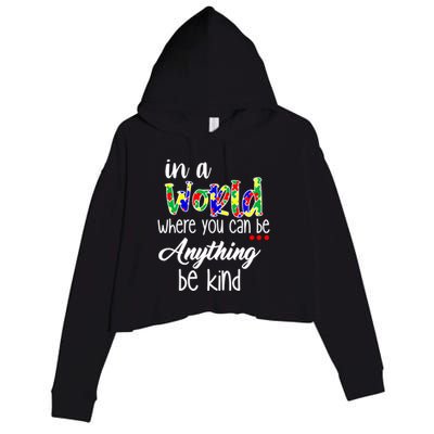 In A World Where You Can Be Anything Be Kind Autism Awareness Crop Fleece Hoodie
