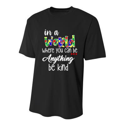 In A World Where You Can Be Anything Be Kind Autism Awareness Youth Performance Sprint T-Shirt