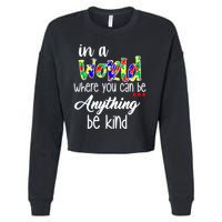 In A World Where You Can Be Anything Be Kind Autism Awareness Cropped Pullover Crew