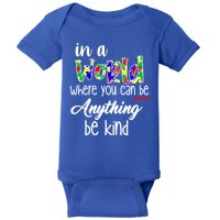 In A World Where You Can Be Anything Be Kind Autism Awareness Baby Bodysuit