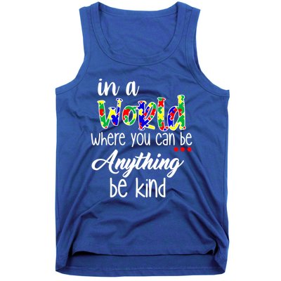 In A World Where You Can Be Anything Be Kind Autism Awareness Tank Top