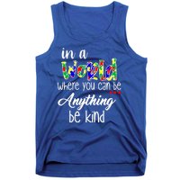 In A World Where You Can Be Anything Be Kind Autism Awareness Tank Top