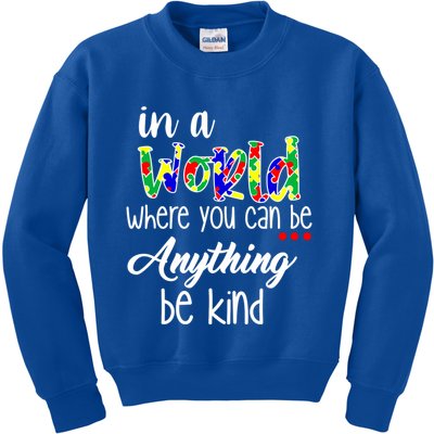 In A World Where You Can Be Anything Be Kind Autism Awareness Kids Sweatshirt