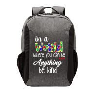 In A World Where You Can Be Anything Be Kind Autism Awareness Vector Backpack